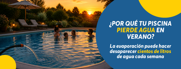 ¿Por qué tu piscina pierde agua en verano?