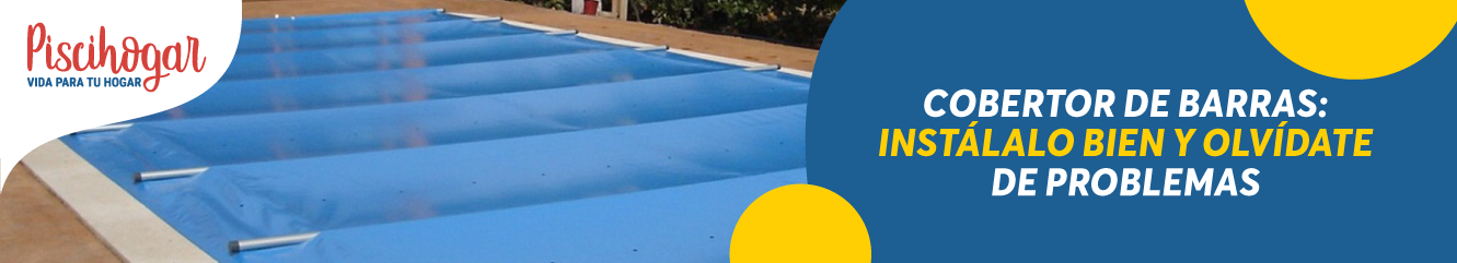 Cobertor de barras: cómo se instala y qué debes saber antes y después 🏊‍♂️